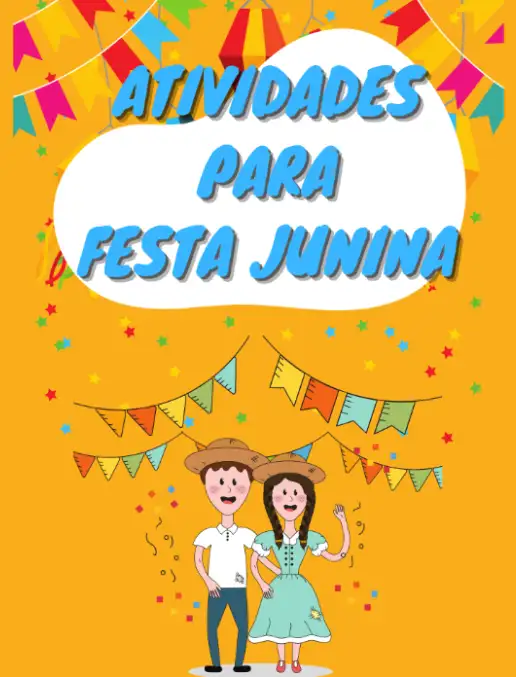 Atividade Junina - Atividades para Festa Junina