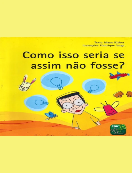 Conto Como isso seria se assim não fosse?