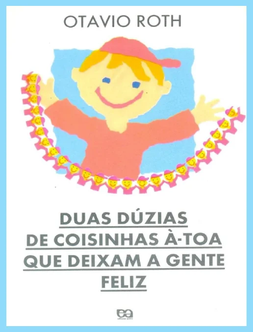 Conto • Duas dúzias de coizinhas à-toa que deixam a gente feliz