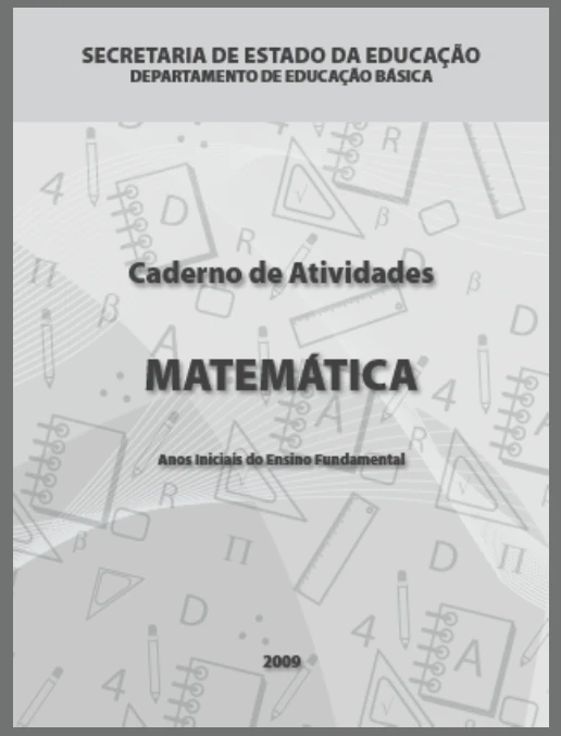 Coleção • Caderno de Atividades 2009 – Matemática – Anos Iniciais